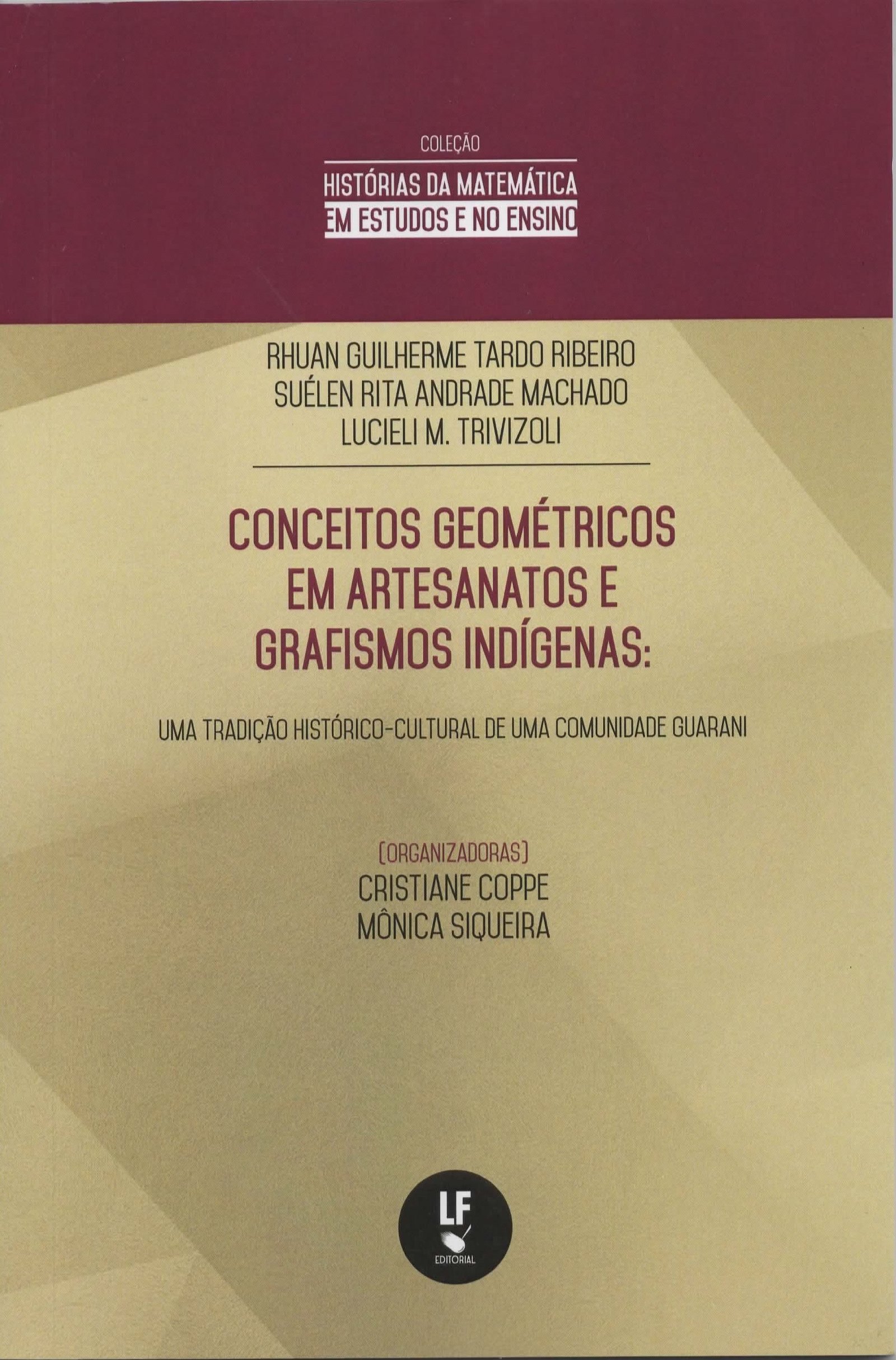9786555630527 Conceitos geométricos em artesanatos e grafismos indígenas: uma tradição histórico cultural de uma comunidade Guarani - Imagem 1