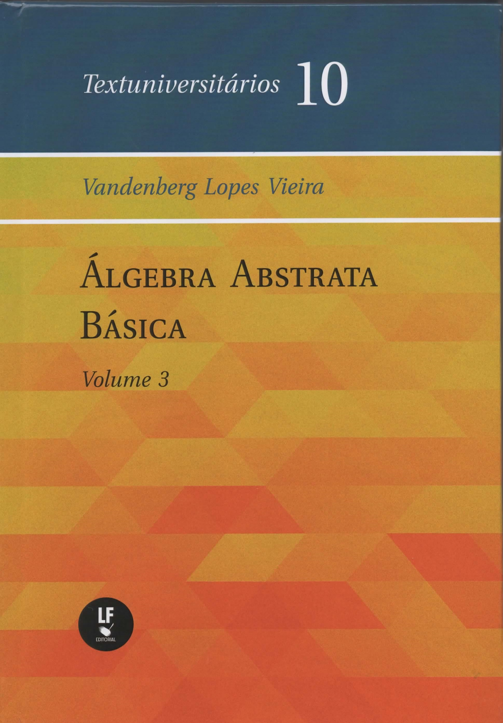 9786555630893 Álgebra abstrata básica: volume III - Imagem 1