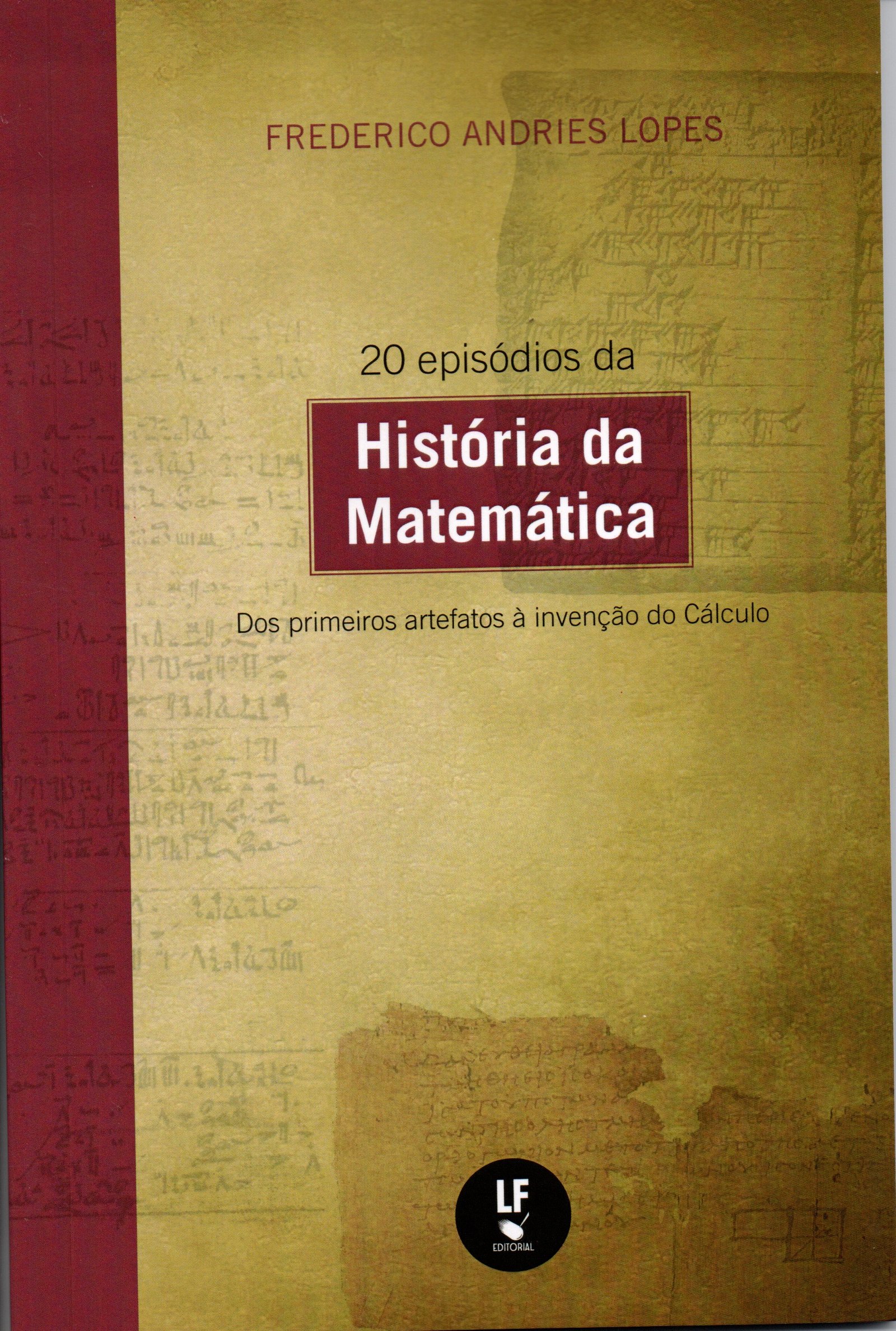 9786555631821 20 Episódios da História da Matemática: Dos primeiros artefatos à invenção do Cálculo - Imagem 1