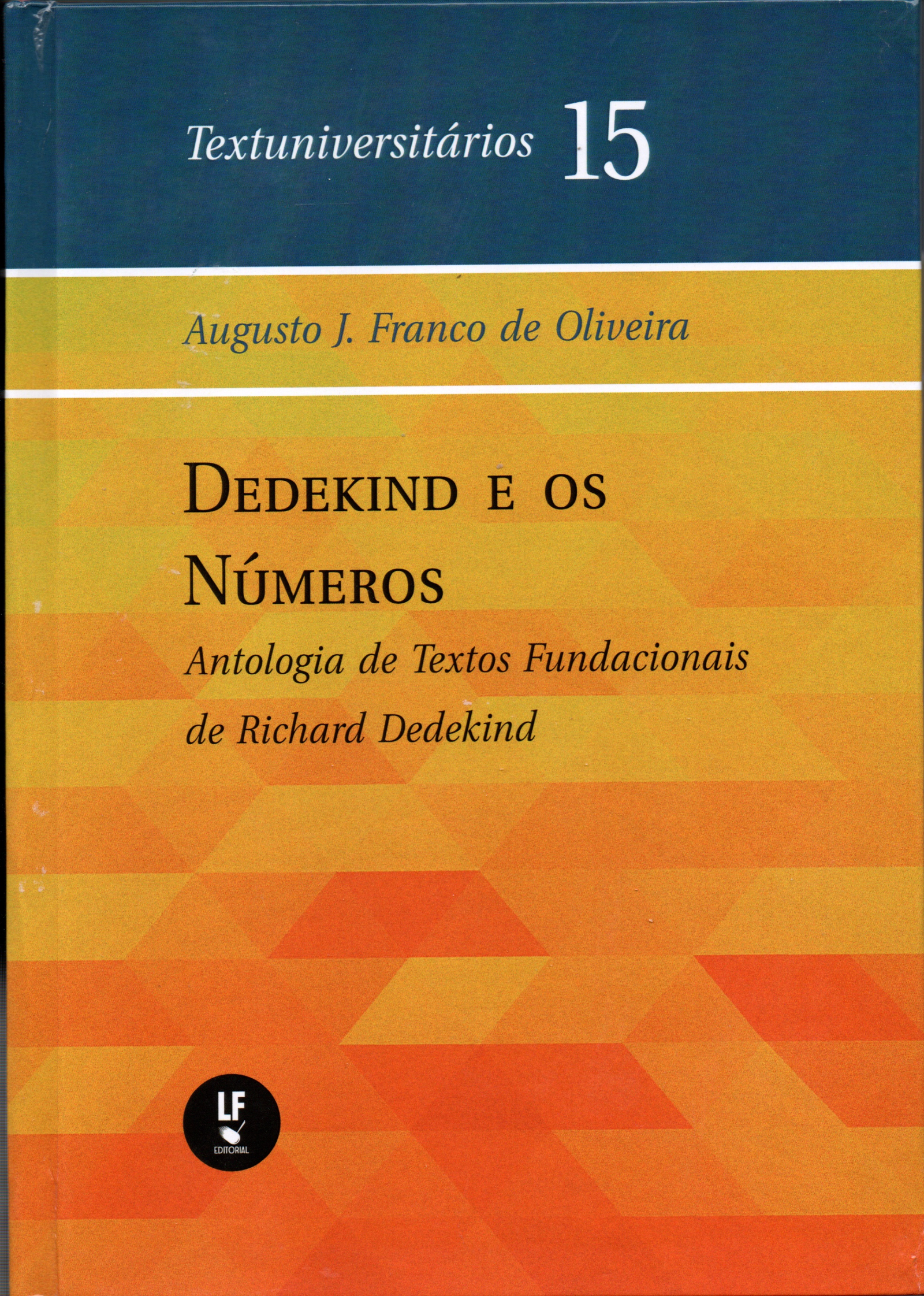 9786555632026 Dedekind e os Números: Antologia de Textos Fundacionais de Richard Dedekind - Imagem 1