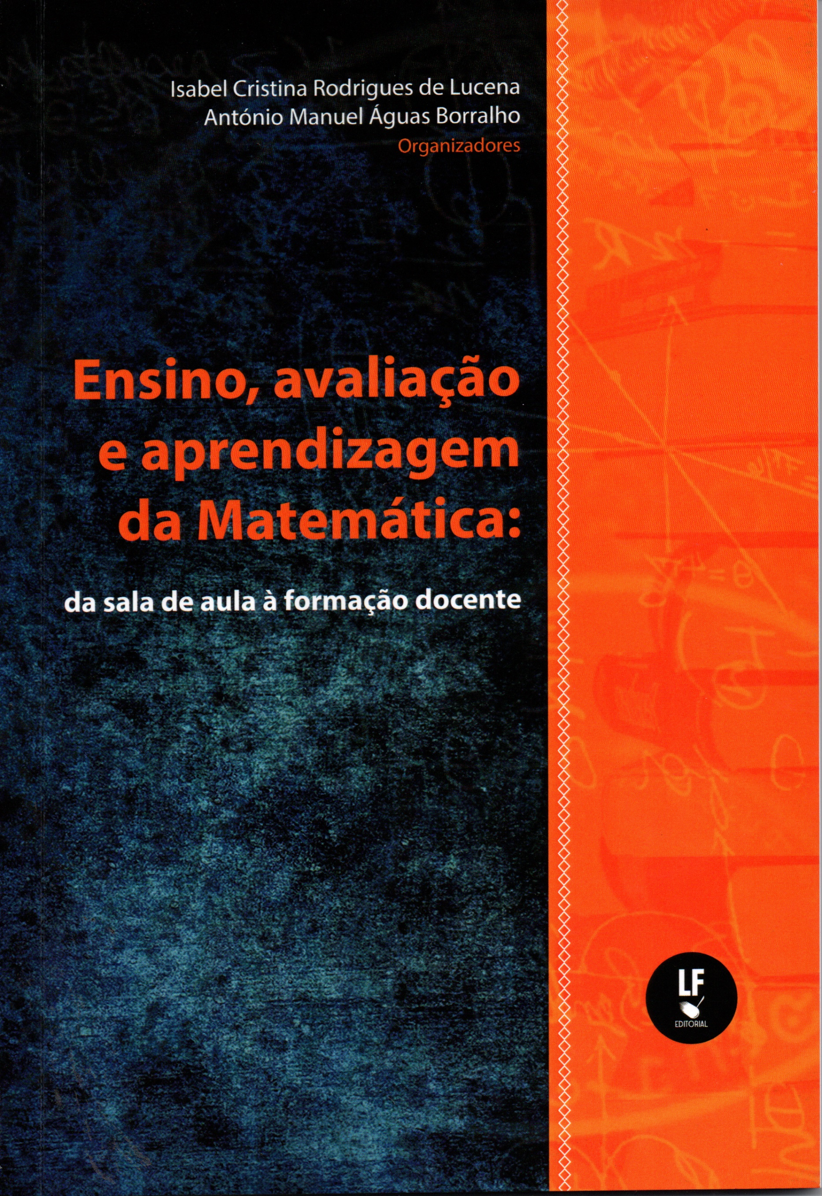 9786555633795 Ensino, avaliação e aprendizagem da Matemática: da sala de aula à formação docente - Imagem 1