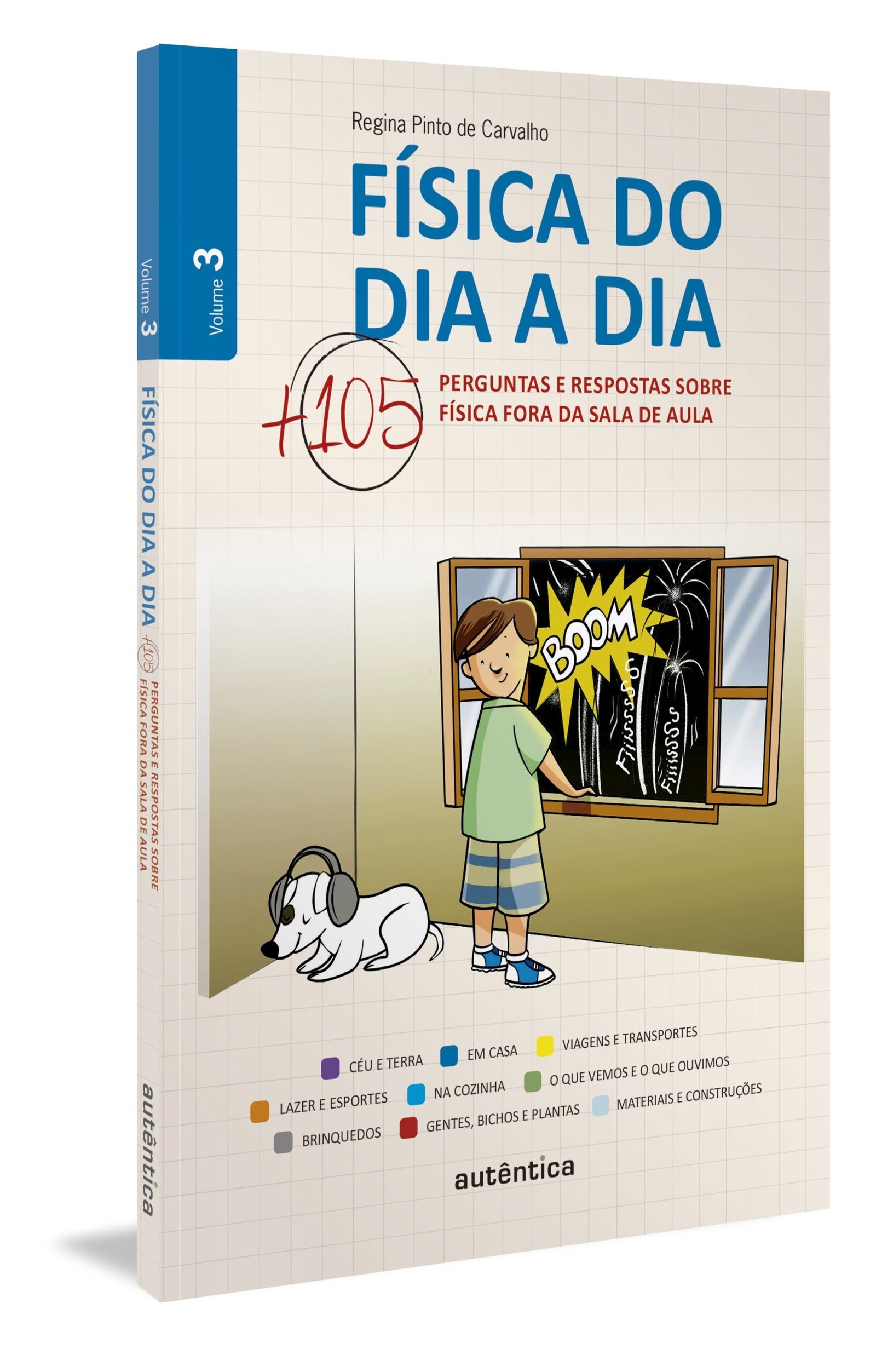 9786559280285 Física do dia a dia 3 - Mais 105 perguntas e respostas sobre Física fora da sala de aula - Imagem 1