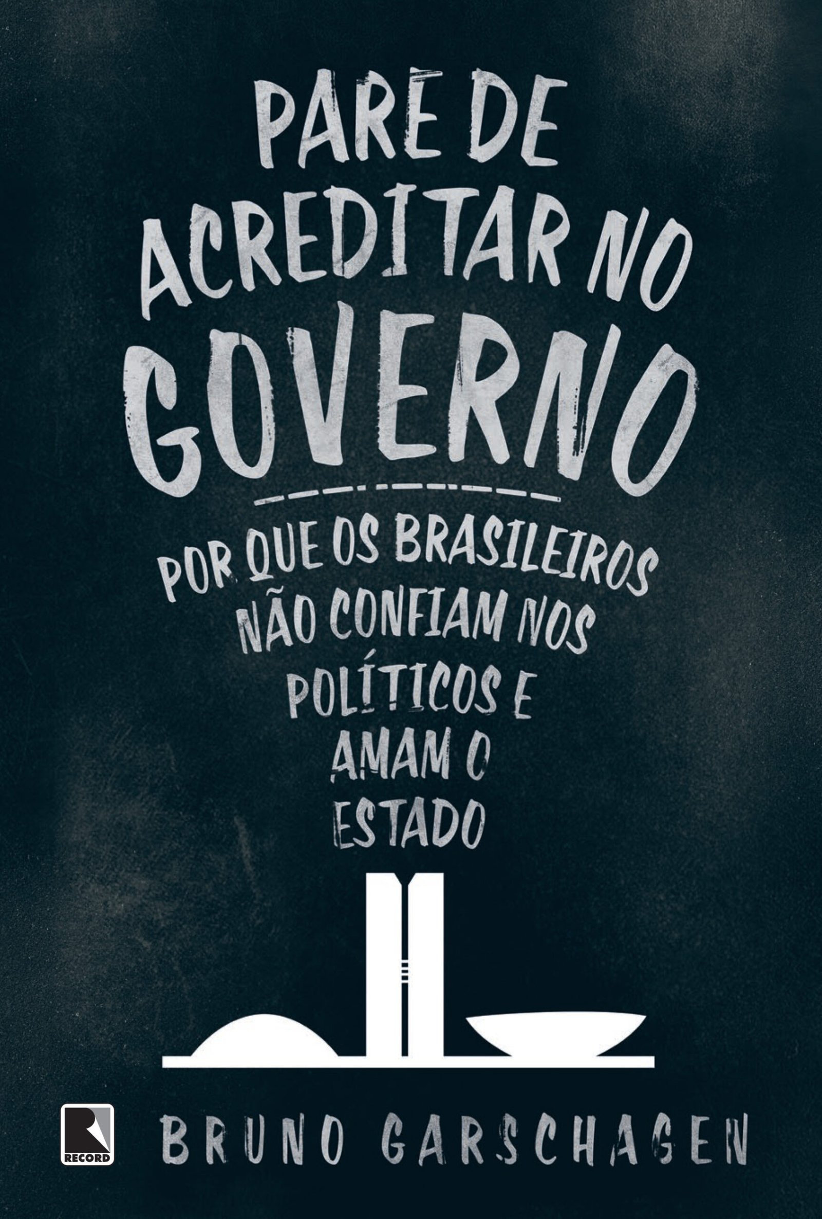 9788501103628 Pare de acreditar no governo - Imagem 1