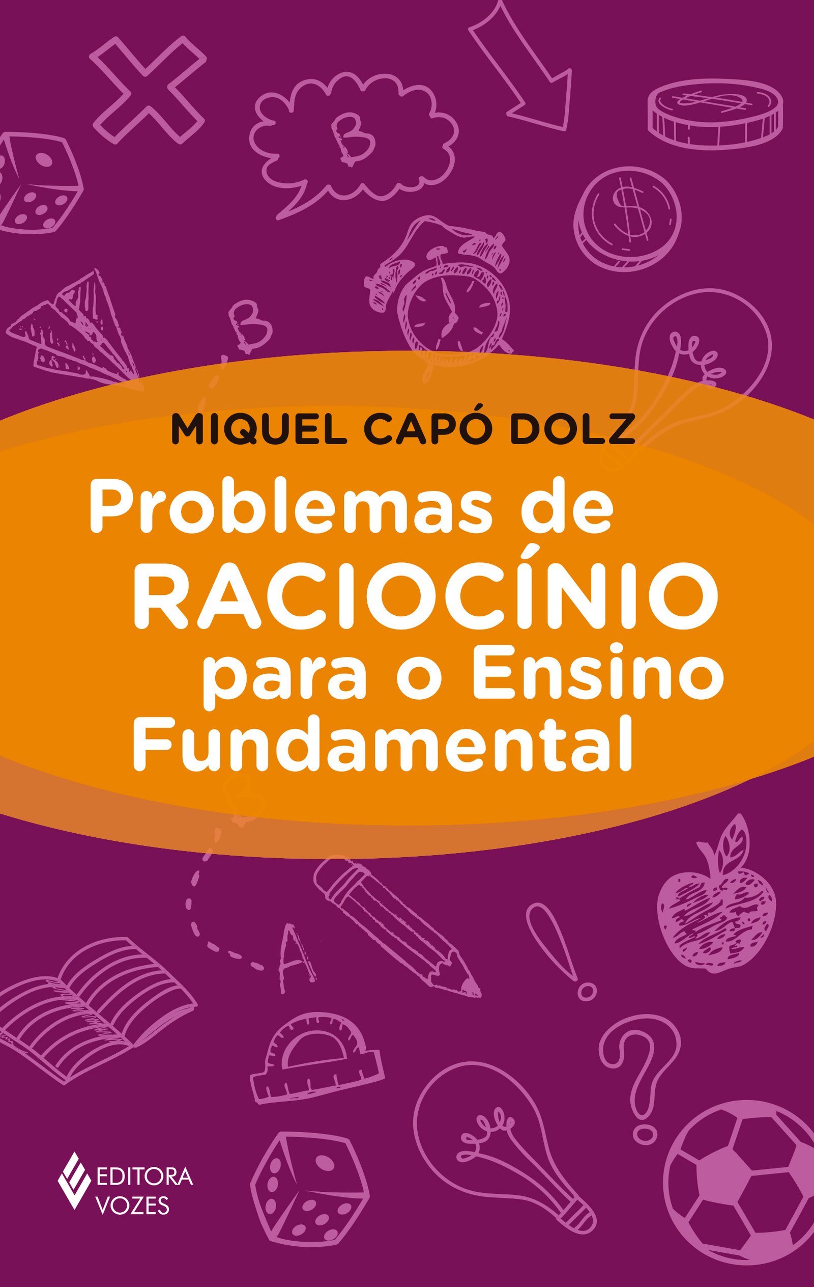 (racioc355nio_capa_FINAL.cdr) Problemas de raciocínio para o ensino fundamental - Imagem 1