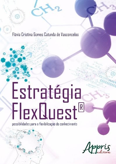 9788547301712 Estratégia flexquest®: possibilidades para a flexibilização do conhecimento - Imagem 1