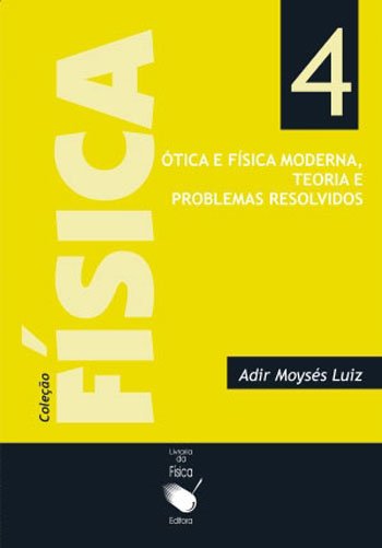 9788578610463 Física 4: Ótica e Física Moderna: Teoria e Problemas Resolvidos - Imagem 1