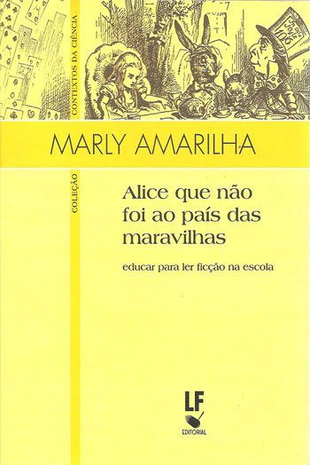 9788578612153 Alice que não foi ao país das maravilhas: educar para ler ficção na escola - Imagem 1