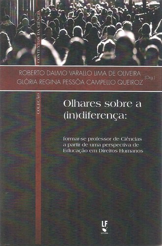 9788578613266 Olhares sobre a (in) diferença: formar-se professor de Ciências a partir de uma perspectiva de Educação em Direitos Humanos - Imagem 1