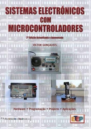 9789728480127 Sistemas electrónicos com microcontroladores (atualizada e aumentada) - Imagem 1
