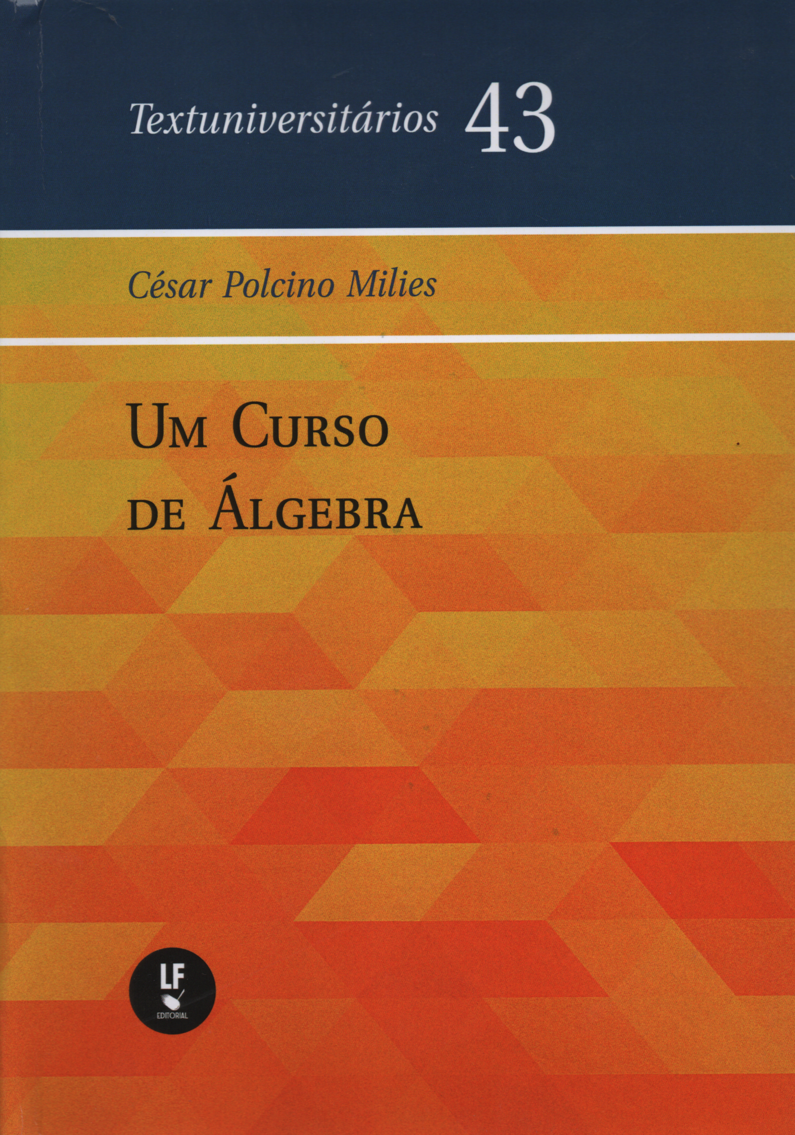 9786555638240 Um curso de álgebra - Textuniversitários 43 - Imagem 1