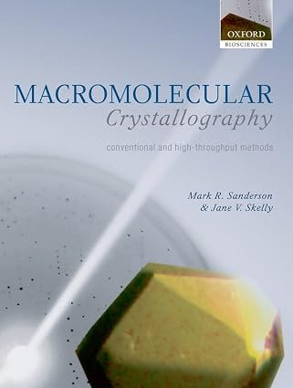 A Macromolecular Crystallography: Conventional and High Throughput Methods - Imagem 1